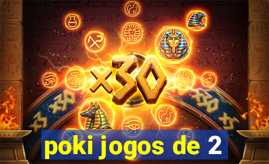 poki jogos de 2